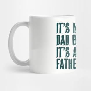 It's Not a Dad Bod It's a Father Figure Mug
